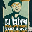 DJ Vadim Groovement Q&A DJ Vadim is on tour pretty much 24/7 but this week he hits London and next week Manchester, so we thought it was high time for some Groovement questions to...