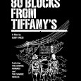 Watch: 80 BLOCKS FROM TIFFANY’S trailer Director Gary Weis’ 1979 documentary about the South Bronx and its gang culture, previously unavailable on DVD, will be released in the Autumn of 2010, the first time it has...