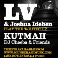 Win: LV (Hyperdub) x KUTMAH // XOYO London 20AUG11 Update: guest list places have gone… Well done Neil and Theresa! Win two guest list places to this motherflower of an event down in the LDN this weekend: just chuck...