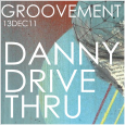 Podcast: DANNY DRIVE THRU // 13DEC11 Download: DANNY_DRIVE_THRU_GROOVEMENT_15DEC11 (320) DANNY DRIVE THRU // 13DEC11 by Jamie Groovement on Mixcloud http://dannydrivethru.wordpress.com Fresh from dropping an immense mix for Sonic Router and with his new 12″ about to drop...