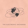 Reach/Download // THE ELECTRONIC EXCHANGE “a twisted electronica beauty” – BBC Manchester Introducing “A masterful exercise in pure, unfettered musical collaboration…beguiling Portishead-meets-Flying Lotus-meets-Twin Peaks soundscapes” Manchester Evening News Sublime sounds from Manchester/Barcelona in the form...
